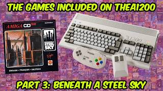 The Games Included On The A1200 - Part 3: Beneath A Steel Sky