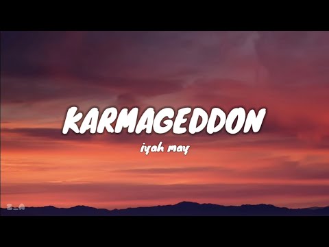 iyah may - KARMAGEDDON (Lyrics)