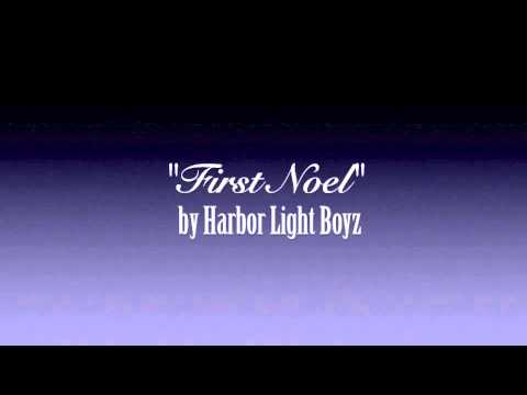 Harbor Light Boyz - The First Noel