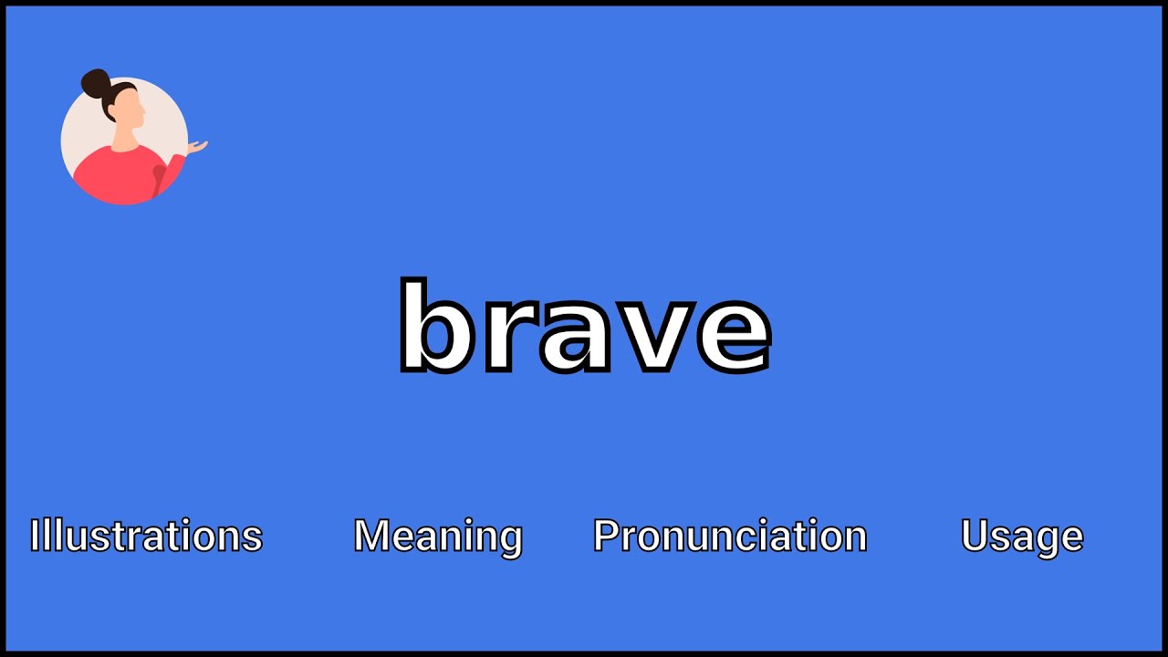 BRAVE - Meaning and Pronunciation