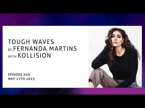 "Tough Waves" by Fernanda Martins - Episode 30 / Guest Kollision