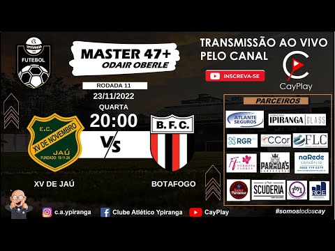 XV DE JAÚ X BOTAFOGO - MASTER 47+ - 11ª RODADA