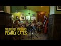 Pearly Gates - The Greasy Whiskers