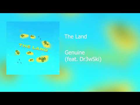 Genuine - The Land (feat. Dr3wSki)
