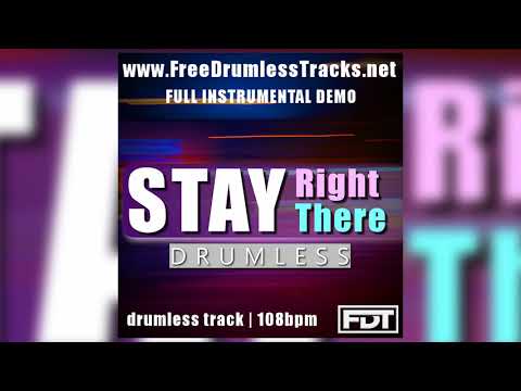 FDT Stay Right There - DEMO (www.FreeDrumlessTracks.net)