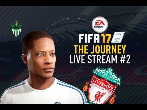 THE JOURNEY - PART #2 FULL PLAYTHROUGH | FIFA 17 | LIVE STREAM!