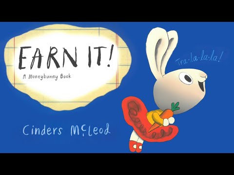 Earn it! -  A Moneybunny Book(Cinders Mcleod) #kidsstory #AMoneybunnyBook #earnit #kids