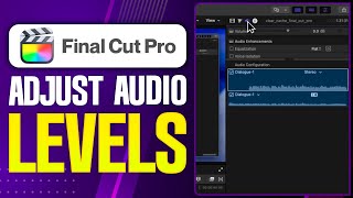 How To Adjust Audio Levels in Final Cut Pro - Step By Step (2026)