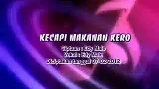 Download lagu Eddy Male - Kecapi Makanan Kero (Lagu Palembang) mp3