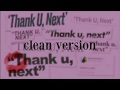 Ariana Grande - thank u, next (Clean Version / The Ellen Show Studio Version)