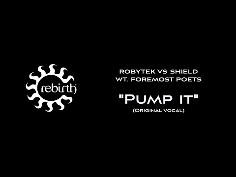 Pump it (Original Vocal) - Robytek v Shield Feat. Foremost Poets