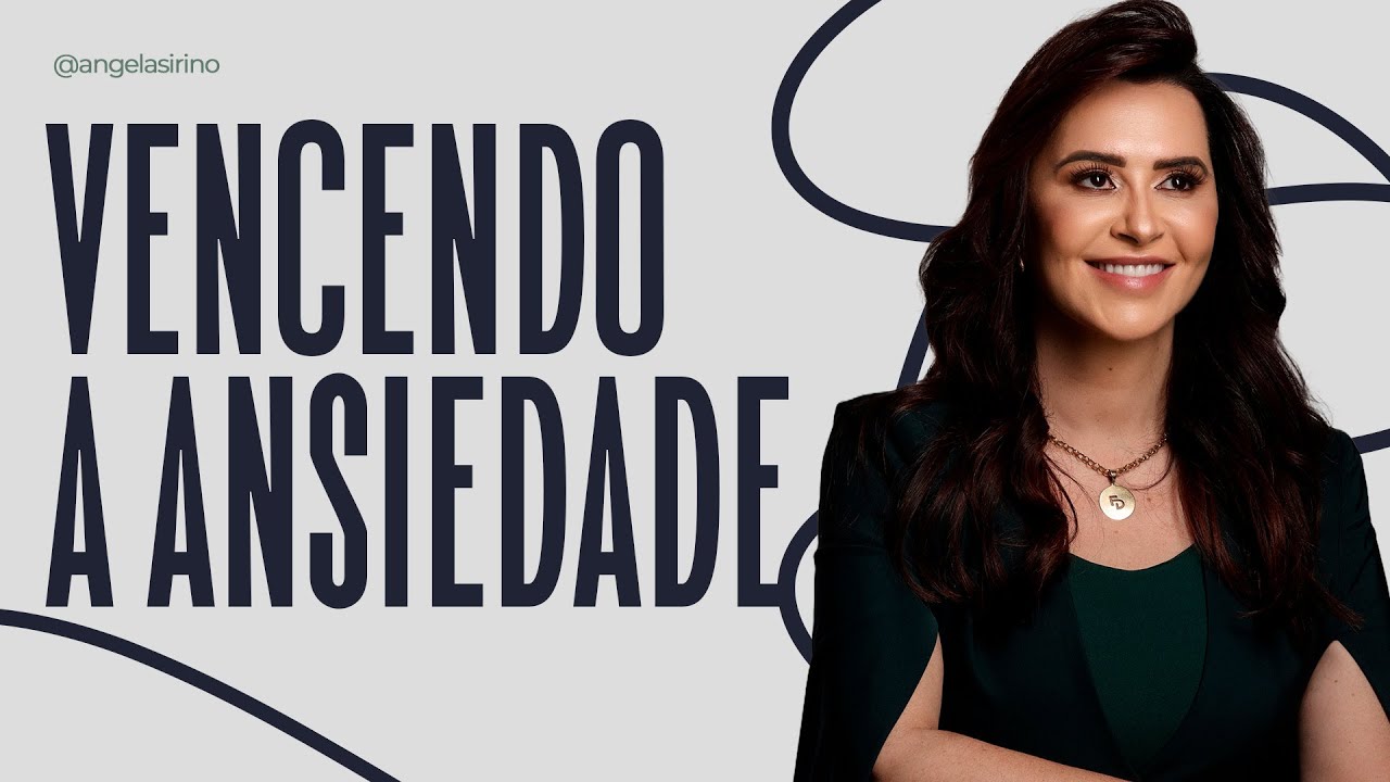 Vencendo a Ansiedade