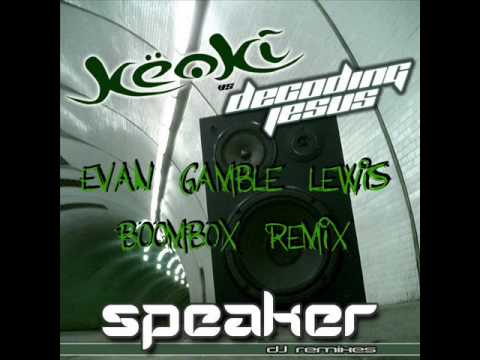 Speaker - Keoki vs. Decoding Jesus (Evan Gamble Lewis Remix).wmv