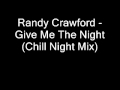 Randy Crawford - Give Me The Night (Chill Night Mix) R&B 1995