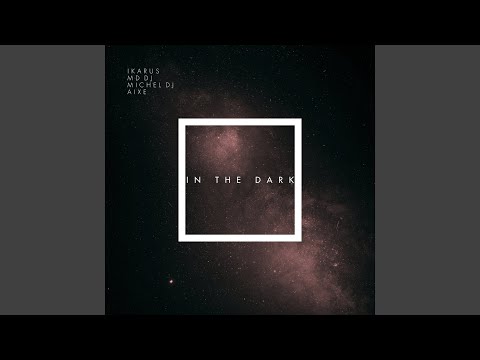 In The Dark (feat. aixe)