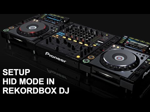 Rekordbox DJ - HOW TO SETUP HID MODE