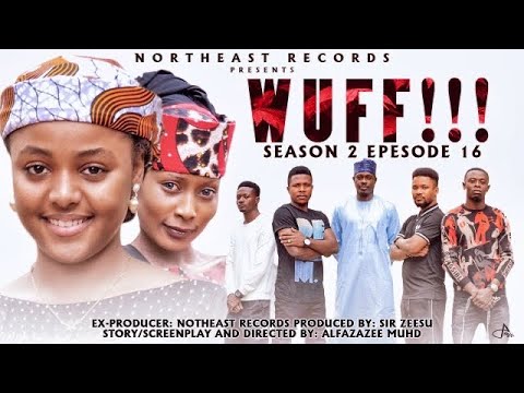 ( WUFF!! Season 2 Episode 16  ) Ali Nuhu Abdul M Shareef Lilin Baba  Azima Gidan Badamasi Soja boy