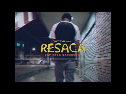 DA FIULINK  - RESACA [Video] (Prod. Slice B)