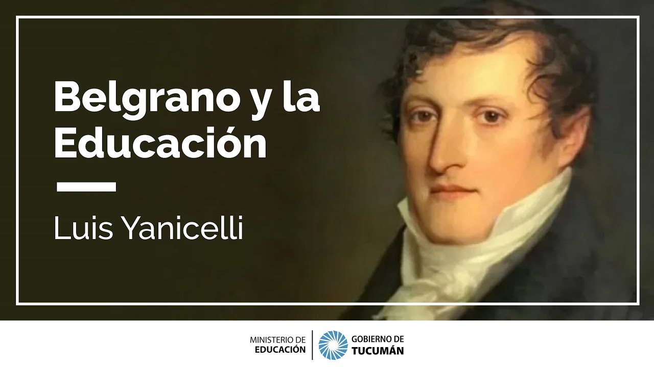 Belgrano y la Educación - Luis Yanicelli