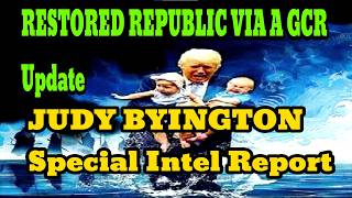 RESTORED REPUBLIC VIA A GCR Update To Day | JUDY BYINGTON  Special Intel Report