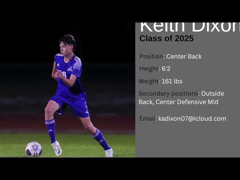 Keith Dixon- Class of 2025 - Highlight Reel