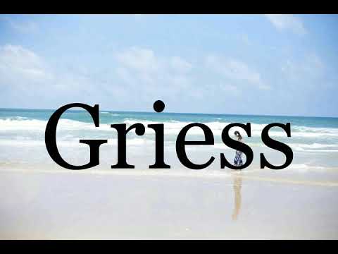 How To Pronounce Griess🌈🌈🌈🌈🌈🌈Pronunciation Of Griess