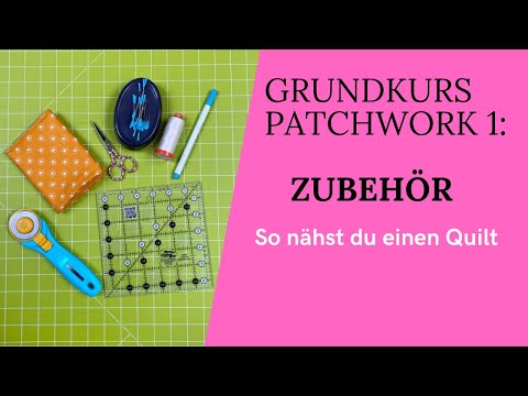 Basic Patchwork Course 1: Basic Equipment and Materials