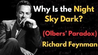 Feynman Explain That the Universe Is Full of Stars but Why Is It Dark?