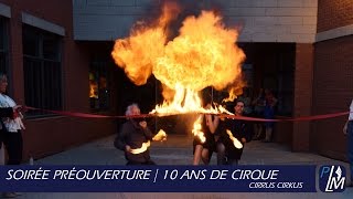 Soirée préouverture, 10 ans de cirque | Cirrus Cirkus Soirée préouverture, 10 ans de cirque | Cirrus Cirkus