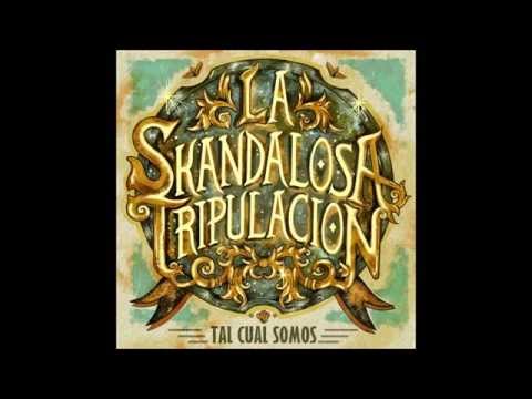 La Skandalosa Tripulación - Tal Cual Somos (FULL ALBUM)