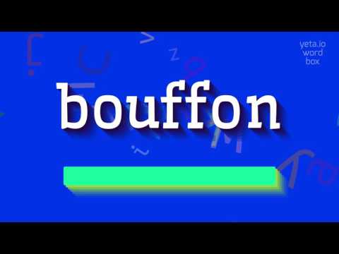 HOW TO PRONOUNCE BOUFFON?