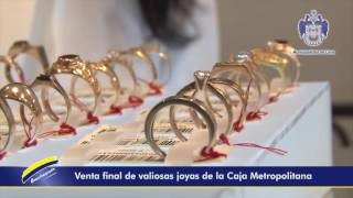 Liquidación Total de Joyas de Oro de Caja Metropolitana