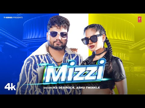 Mizzi Lyrics – KD Desirock x Ashu Twinkle