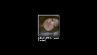 Download lagu DJ MENIMISU (Versi Funkot) Ridwan RMX mp3