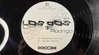 Los Dos – Rodrigo (Extended Version) - Dos Or Die Recordings – DOS 180 (2001)
