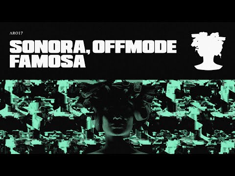 FAMOSA - SONORA, OFFMODE (OFFICIAL VIDEO)