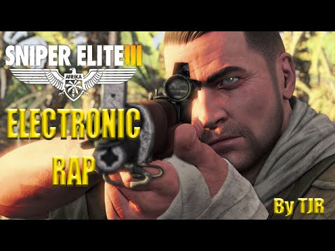 Sniper Elite 3 "The Elite" Electronic Rap by TJR