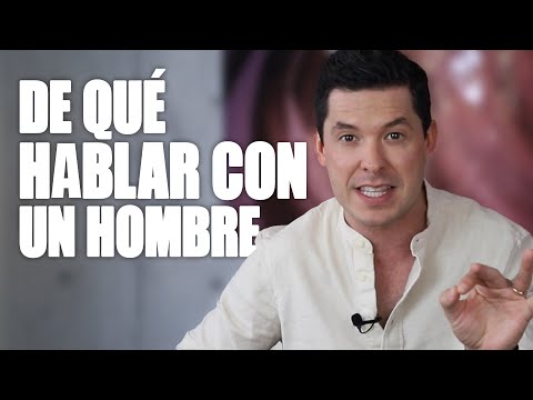 4 TEMAS DE CONVERSACIÓN CON LOS HOMBRES | JORGE LOZANO H.