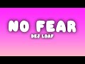 Dej Loaf No Fear Lyrics