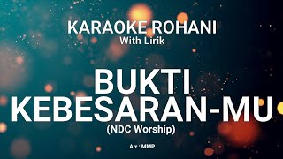 Download lagu BUKTI KEBESARAN-MU KARAOKE ROHANI KRISTEN mp3