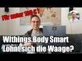 Withings Body Smart Lohnt Sich Die Waage