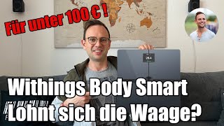 Withings Body Smart - Lohnt sich die Waage?