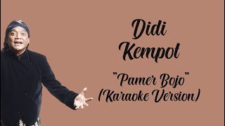 Download lagu Didi Kempot - Pamer Bojo ( Karaoke Version ) By : LC Karaoke mp3