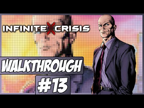 Infinite Crisis Walkthrough Ep.13 w/Angel - Lex Luthor!