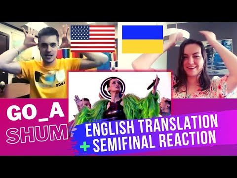 American explains Go_A Shum Lyrics & Semifinal Reaction [Eurovision Ukraine 2021]