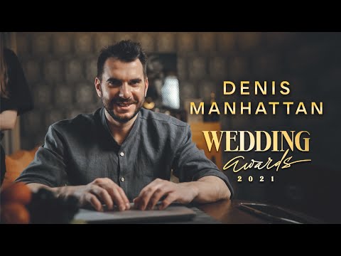 Denis Manhattan - Заявка на WEDDING AWARDS-2021