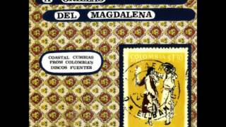 A Orillas del Magdalena.   Cumbias from Discos Fuentes