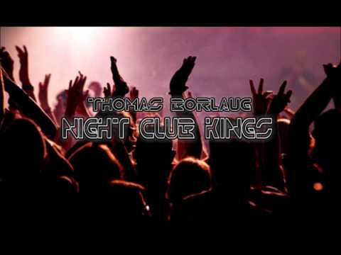 Thomas Borlaug - Night Club Kings (Original Mix)