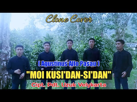 "MOI KUSI'DAN-SI'DAN" - Lagu Rohani Toraja (Clone cover: Agustinus Allo Pasau)