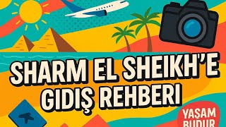 Sharm El Sheikh'e Gidiş Rehberi